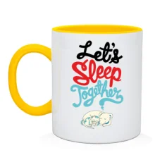 Чашка с надписью Let`s sleep together